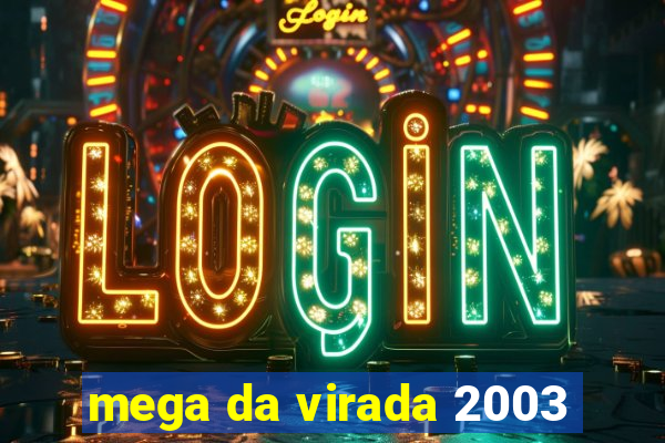 mega da virada 2003